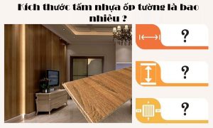 Kích thước tấm nhựa ốp tường