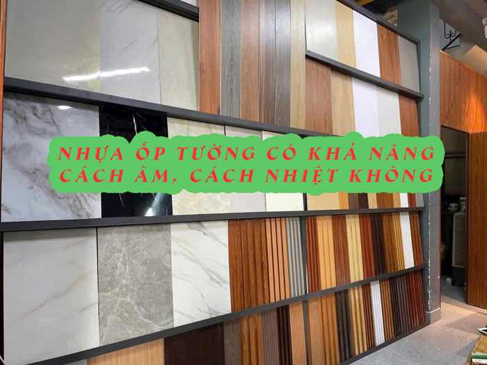 Tấm nhựa ốp tường có cách âm, cách nhiệt không?